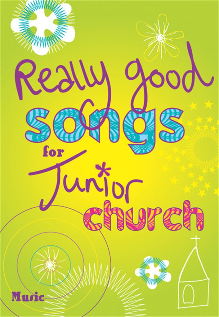 Really Good Songs for Junior Church - Full Music